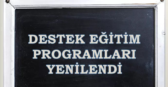  Destek Eğitim Programları Yenilendi!